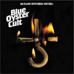 Blue Öyster Cult : On Flame with Rock & Roll